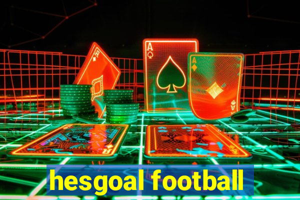 hesgoal football